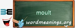 WordMeaning blackboard for moult